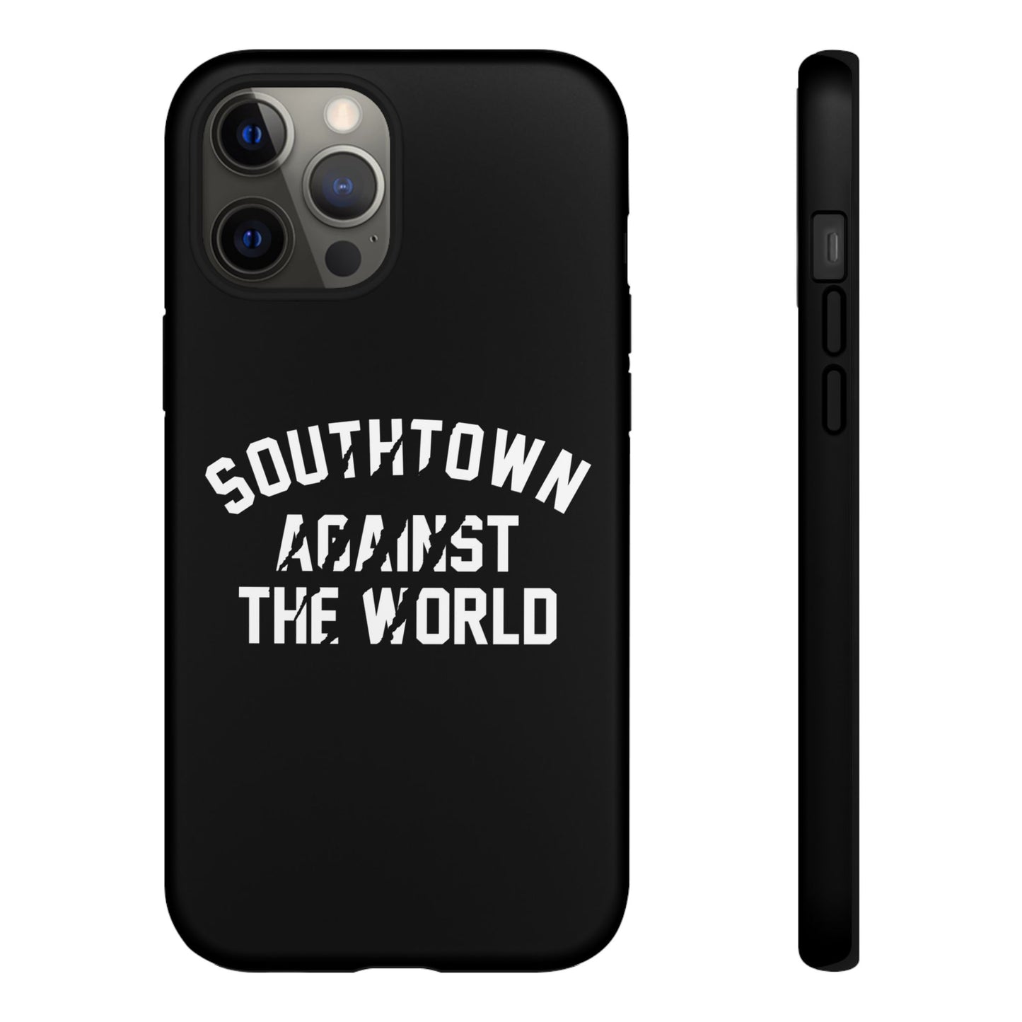 Southtown Against The World Tough Phone Case