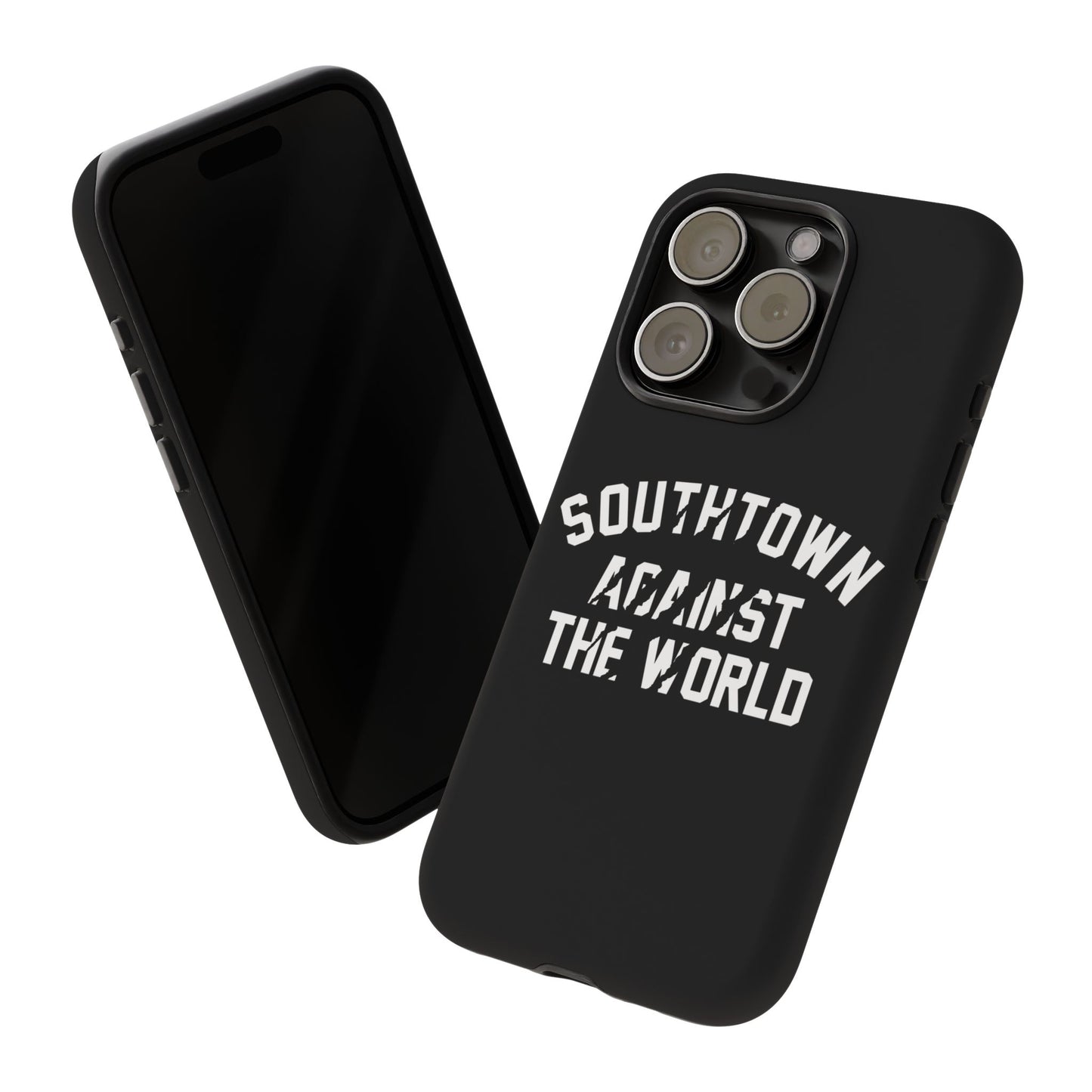 Southtown Against The World Tough Phone Case
