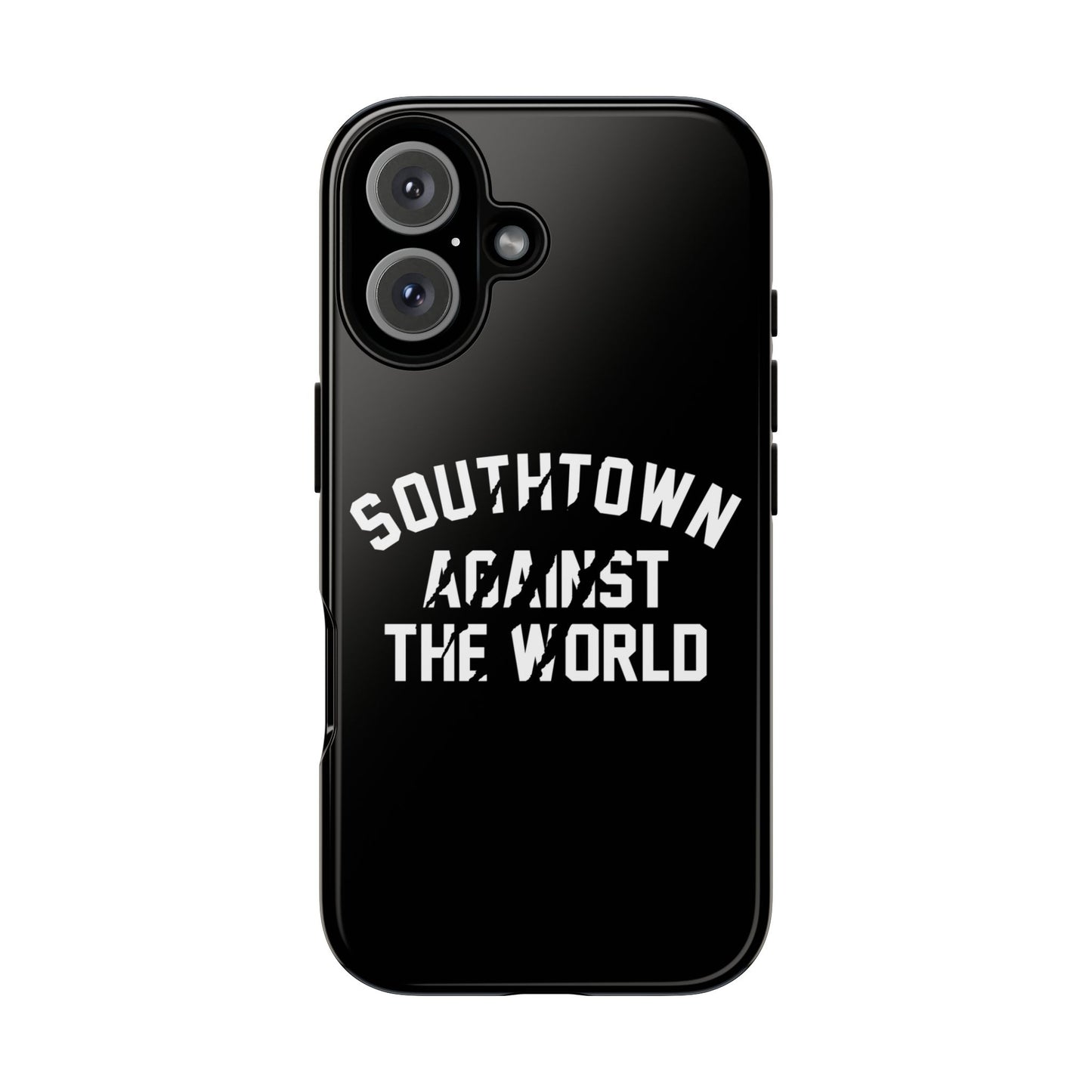 Southtown Against The World Tough Phone Case